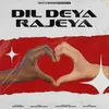About Dil Deya Rajeya Song